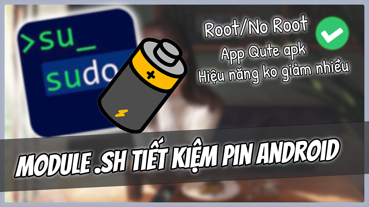 Qute Module Tiết Kiệm Pin Android Kh&ocirc;ng Cần Root