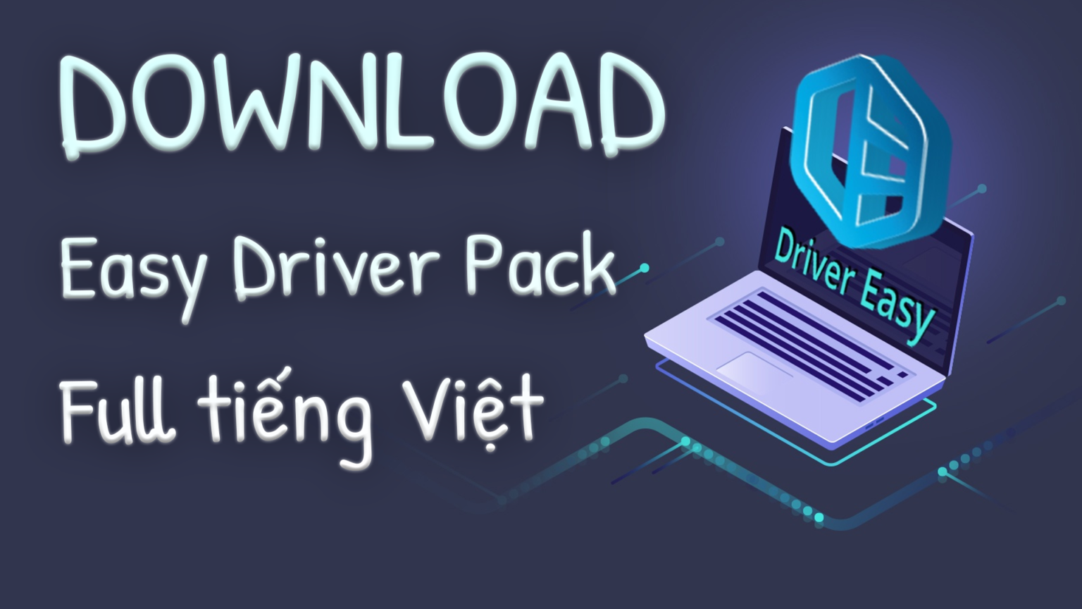 Driver Offline &ndash; Easy DriverPack 6.5 Full Tiếng Việt
