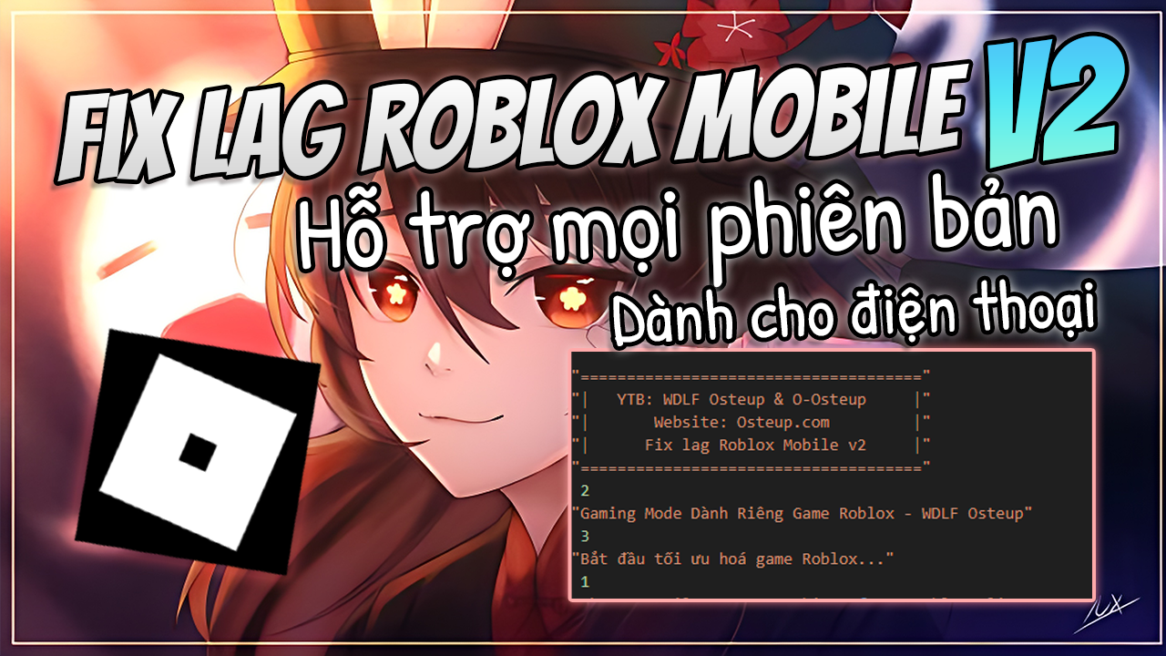 Fix Lag & Giảm Lag Roblox Tr&ecirc;n Điện Thoại v2