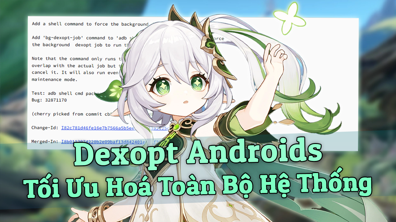 Dexopt &ndash; Tối Ưu Ho&aacute; Hệ Thống Androids V&agrave; To&agrave;n Bộ Ứng Dụng